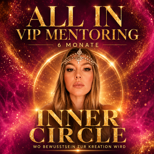 INNER CIRCLE - ALL IN - 1:1 VIP 6 Monate