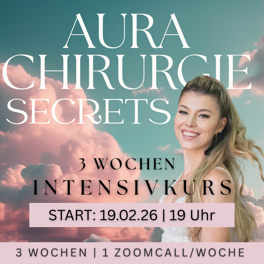 AURACHIRURGIE SECRETS | 3 Wochen Intensivkurs | Start: 19.02.26