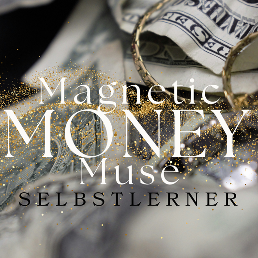 MAGNETIC MONEY MUSE | DAS GELDPROGRAMM - Selbstlerner